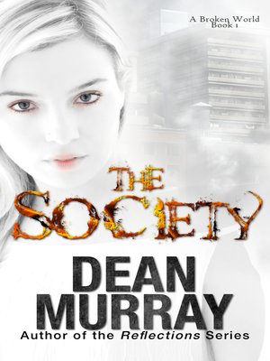 cover image of The Society (A Broken World Volume 1)